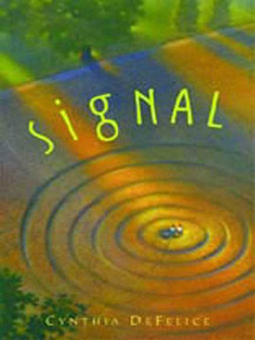 Title details for Signal by Cynthia DeFelice - Wait list